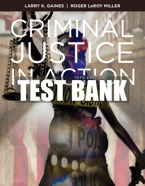 Test Bank Criminal Justice in Action