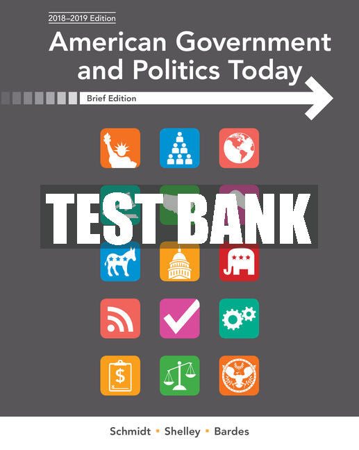Test Bank American Government and Politics Today, Brief