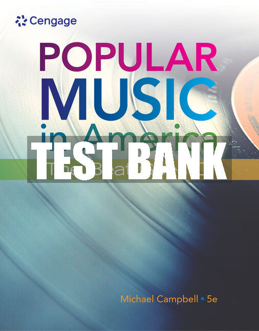 Test Bank Popular Music in America: The Beat Goes On