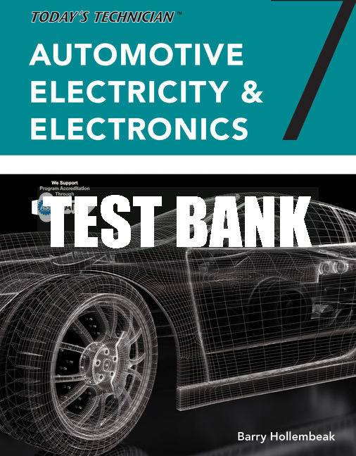 Test Bank Today's Technician: Automotive Electricity and Electronics, Classroom and Shop Manual Pack