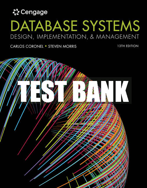 Test Bank Database Systems: Design, Implementation, & Management