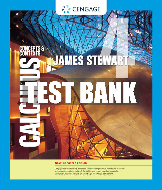 Test Bank Calculus: Concepts and Contexts, Enhanced Edition