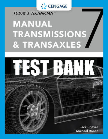 Test Bank Today's Technician:  Manual Transmissions and Transaxles Classroom Manual and Shop Manual