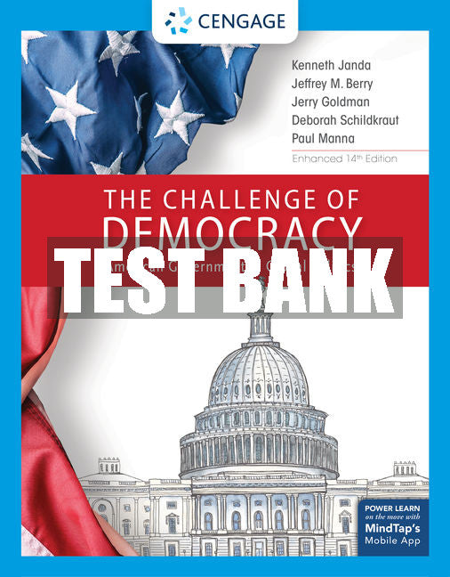 Test Bank The Challenge of Democracy, American Government in Global Politics, Enhanced