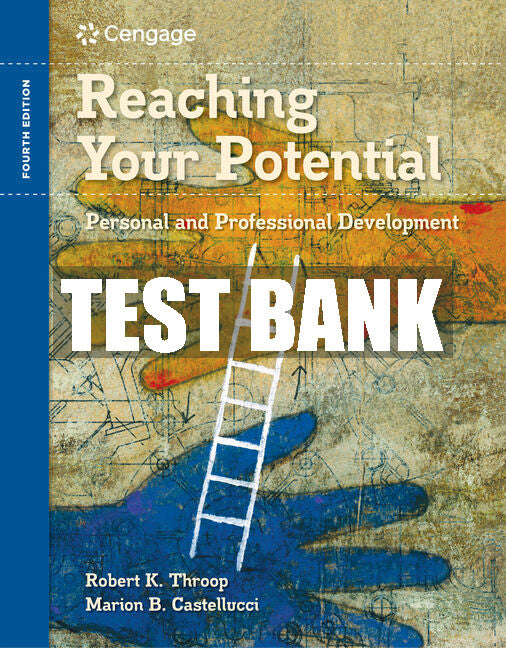 Test Bank Reaching Your Potential: Personal and Professional Development