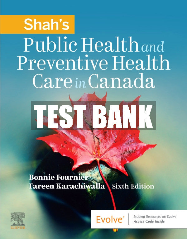 Test Bank Shah's Public Health and Preventive Health Care in Canada, 6th - 2021