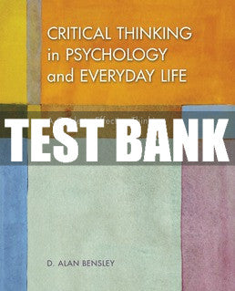 Test Bank Critical Thinking in Psychology and Everyday Life - First Edition ©2018