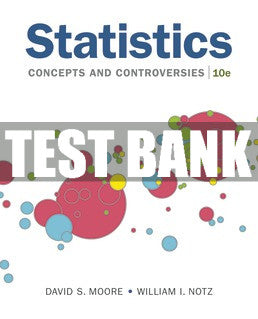 Test Bank Statistics: Concepts and Controversies - Tenth Edition ©2020