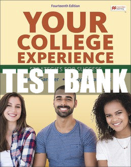 Test Bank Your College Experience - Fourteenth Edition ©2021