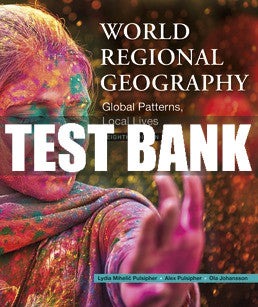 Test Bank World Regional Geography - Eighth Edition ©2020