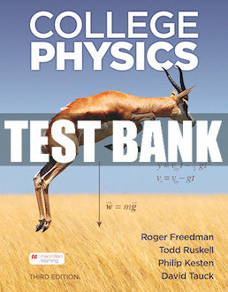 Test Bank College Physics - Third Edition ©2021