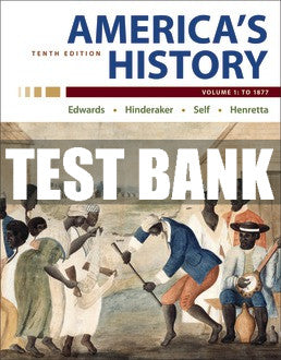 Test Bank America's History, Volume 1 - Tenth Edition ©2021