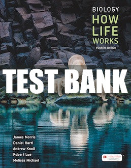 Test Bank Biology: How Life Works - Fourth Edition ©2023