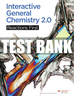 Test Bank Achieve for Interactive General Chemistry 2.0 Reactions First (1-Term Access) - Second Edition ©2023