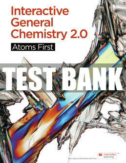 Test Bank Achieve for Interactive General Chemistry 2.0 Atoms First (1-Term Access) - Second Edition ©2023