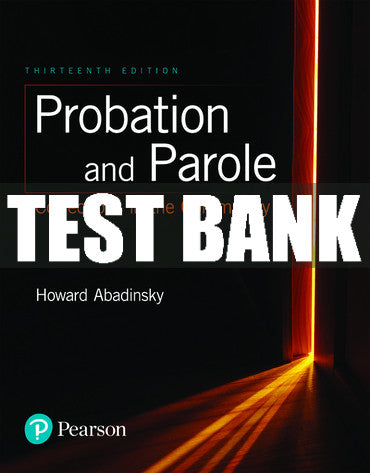 Test Bank Probation and Parole: Corrections in the Community 13th Edition
