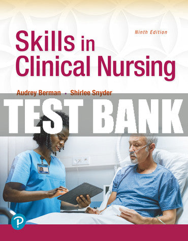 Test Bank Skills in Clinical Nursing 9th Edition