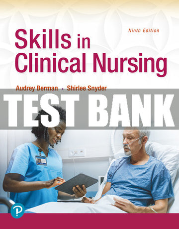 Test Bank Skills in Clinical Nursing 9th Edition