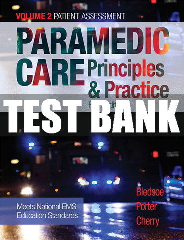 Test Bank Paramedic Care: Principles & Practice, Volume 2 5th Edition