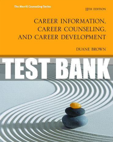 Test Bank Career Information, Career Counseling and Career Development 11th Edition