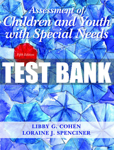 Test Bank Assessment of Children and Youth with Special Needs 5th Edition