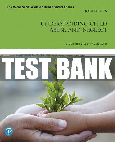 Test Bank Understanding Child Abuse and Neglect 10th Edition