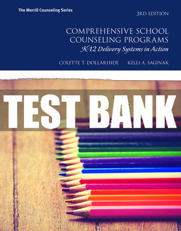 Test Bank Comprehensive School Counseling Programs: K-12 Delivery Systems in Action 3rd Edition