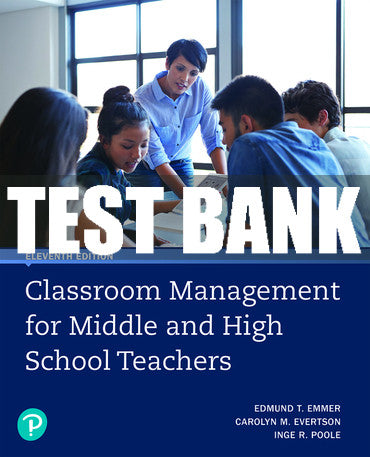Test Bank Classroom Management for Middle and High School Teachers 11th Edition