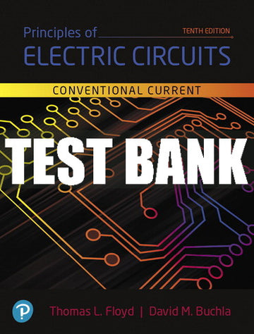 Test Bank Principles of Electric Circuits: Conventional Current Version 10th Edition
