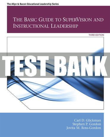 Test Bank Basic Guide to SuperVision and Instructional Leadership, The 3rd Edition