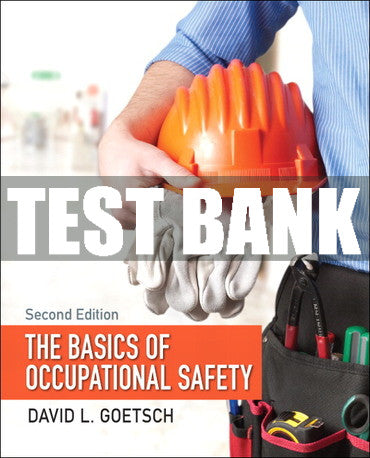 Test Bank Basics of Occupational Safety, The 2nd Edition