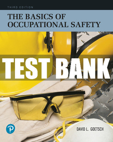 Test Bank Basics of Occupational Safety, The 3rd Edition