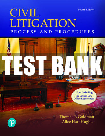 Test Bank Civil Litigation: Process and Procedures 4th Edition