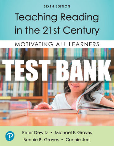 Test Bank Teaching Reading in the 21st Century: Motivating All Learners 6th Edition
