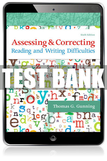 Test Bank Assessing and Correcting Reading and Writing Difficulties, Updated Edition 6th Edition