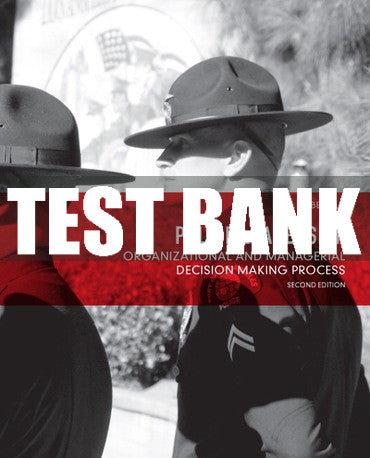 Test Bank Police Leadership: Organizational and Managerial Decision Making Process 2nd Edition