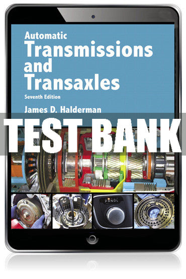Test Bank Automatic Transmissions and Transaxles 7th Edition