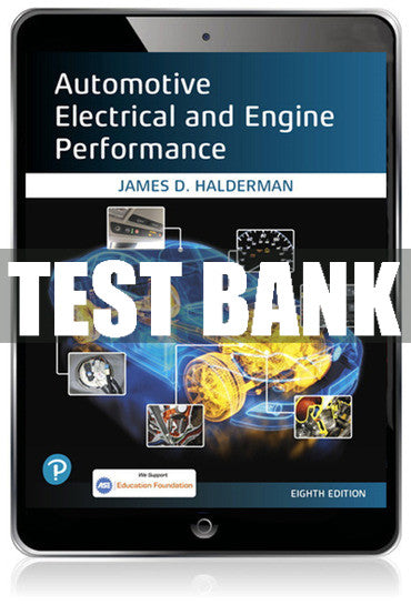 Test Bank Automotive Electrical and Engine Performance 8th Edition