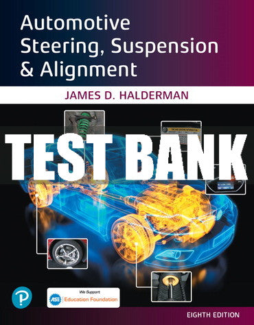 Test Bank Automotive Steering, Suspension & Alignment 8th Edition