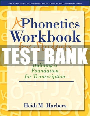 Test Bank Phonetics Workbook for Students, A: Building a Foundation for Transcription 1st Edition