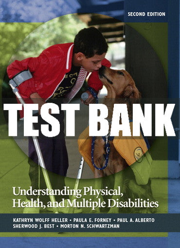 Test Bank Understanding Physical, Health, and Multiple Disabilities 2nd Edition