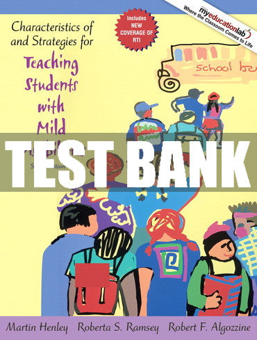 Test Bank Characteristics of and Strategies for Teaching Students with Mild Disabilities 6th Edition