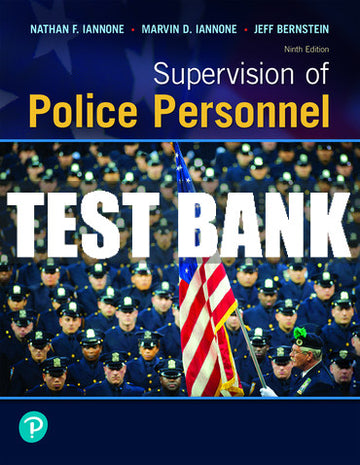 Test Bank Supervision of Police Personnel 9th Edition