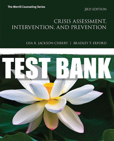 Test Bank Crisis Assessment, Intervention, and Prevention 3rd Edition