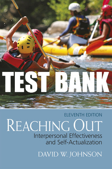 Test Bank Reaching Out: Interpersonal Effectiveness and Self-Actualization 11th Edition