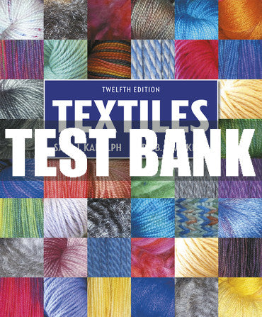 Test Bank Textiles 12th Edition