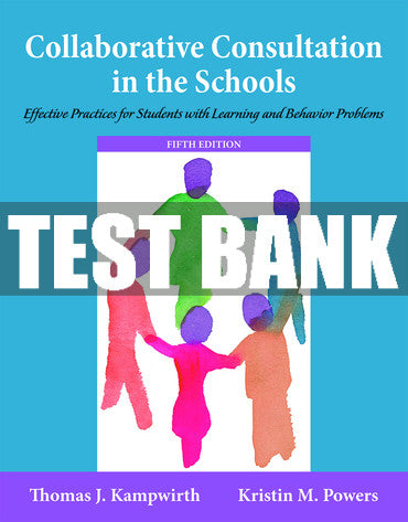Test Bank Collaborative Consultation in the Schools: Effective Practices for Students with Learning and Behavior Problems 5th Edition