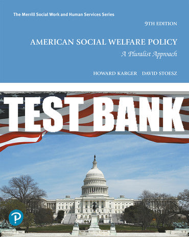 Test Bank American Social Welfare Policy: A Pluralist Approach 9th Edition
