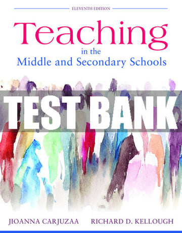Test Bank Teaching in the Middle and Secondary Schools 11th Edition