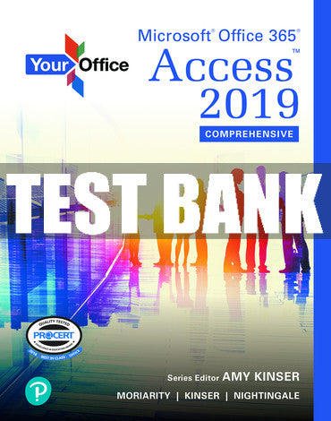 Test Bank Your Office: Microsoft Office 365, Access 2019 Comprehensive 1st Edition